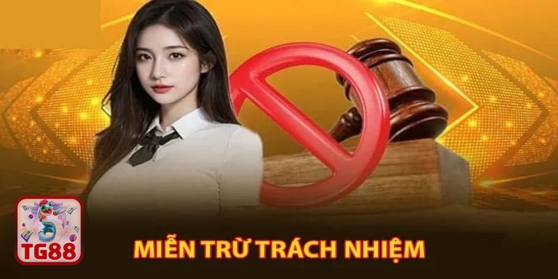 Miễn Trừ Trách Nhiệm TG88 - Phạm vi áp dụng