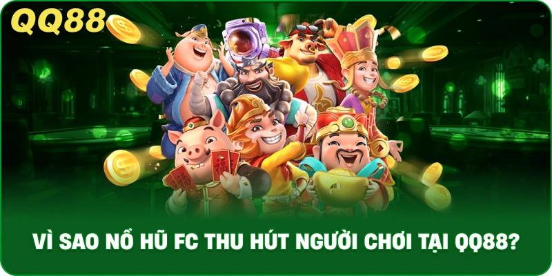 vi-sao-no-hu-fc-thu-hut-nguoi-choi-tai-qq88